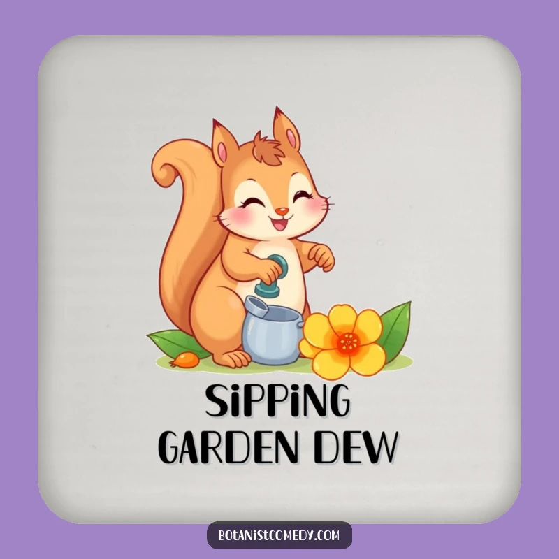 Funny Squirrel Coaster: Protect Surfaces with Garden Humor, Cute Funny Gift