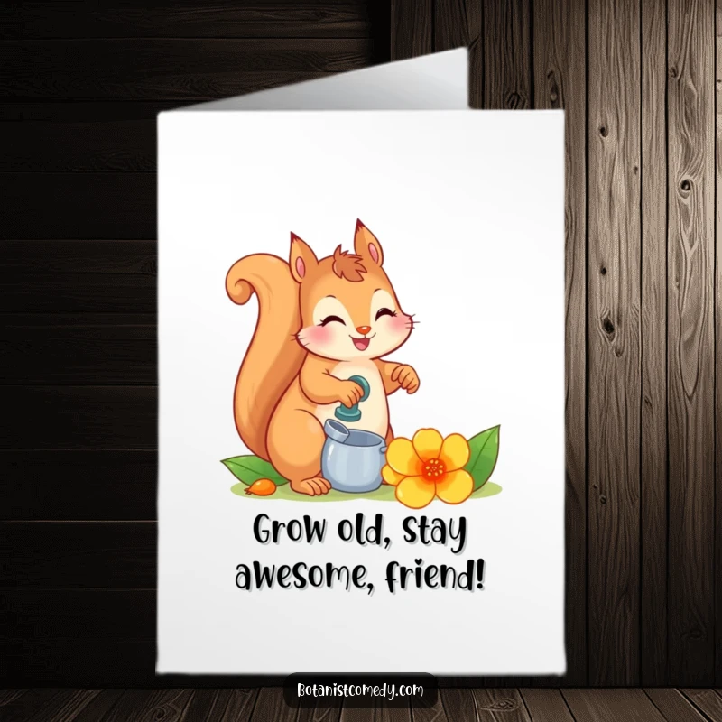 Funny Free Printable Birthday Card: A happy squirrel meticulously watering an enormous, vibrant flower, a delightful downloadable greeting.