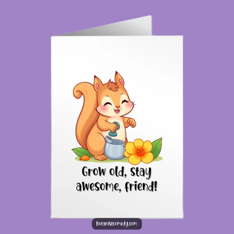 Free Printable Funny Birthday Card: Happy Squirrel Watering Giant Flower, Perfect Downloadable Gift
