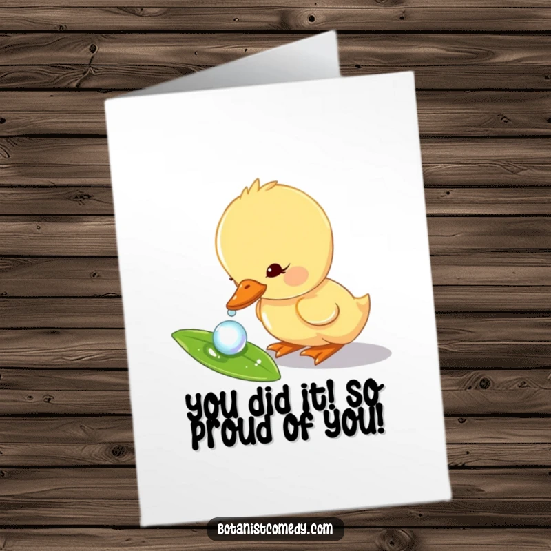 Funny Free Printable Duckling Congrats Card: Curious duckling dips beak into a dewdrop on a leaf, celebrating small wonders.